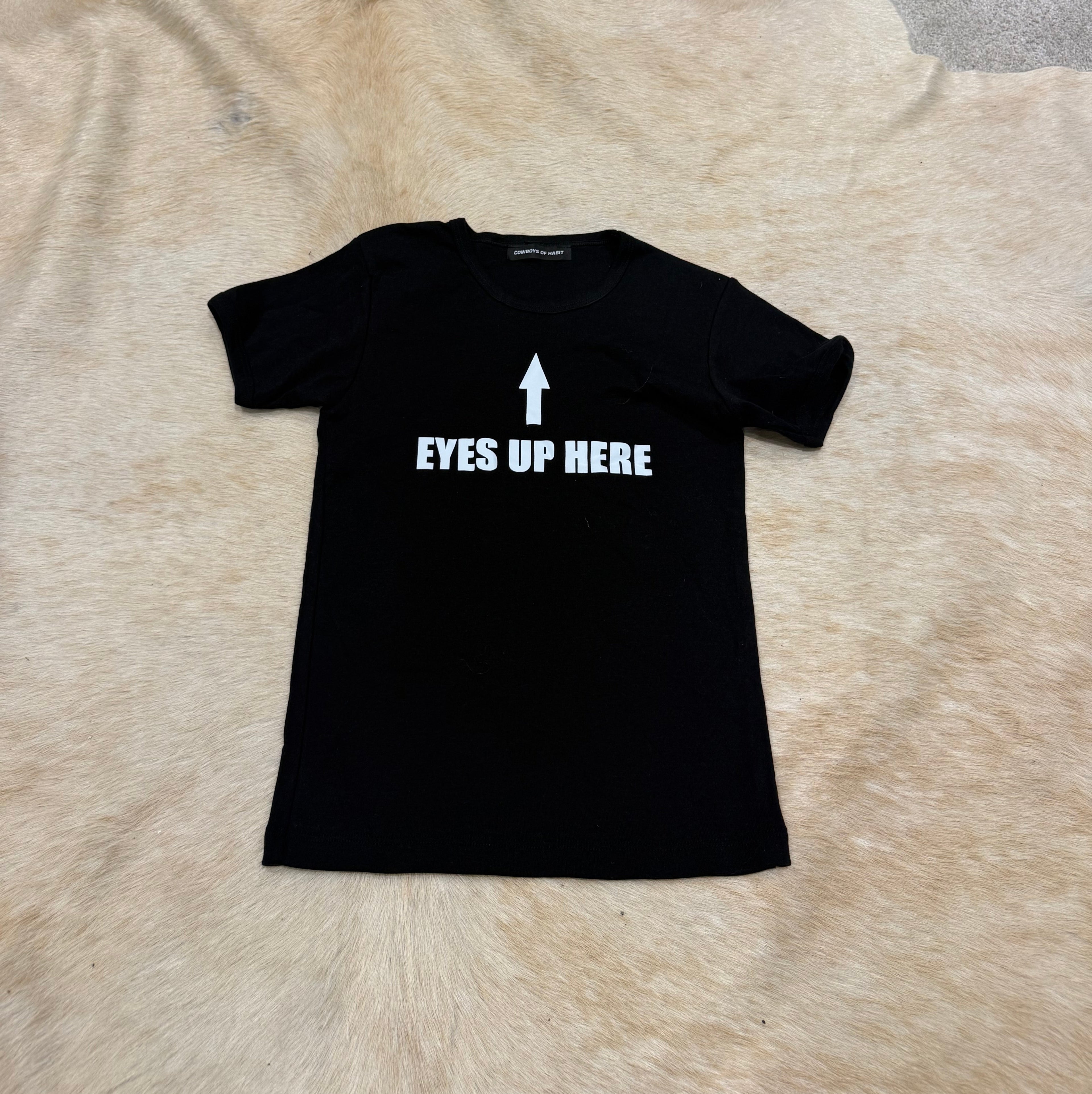 EYES UP HERE TEE