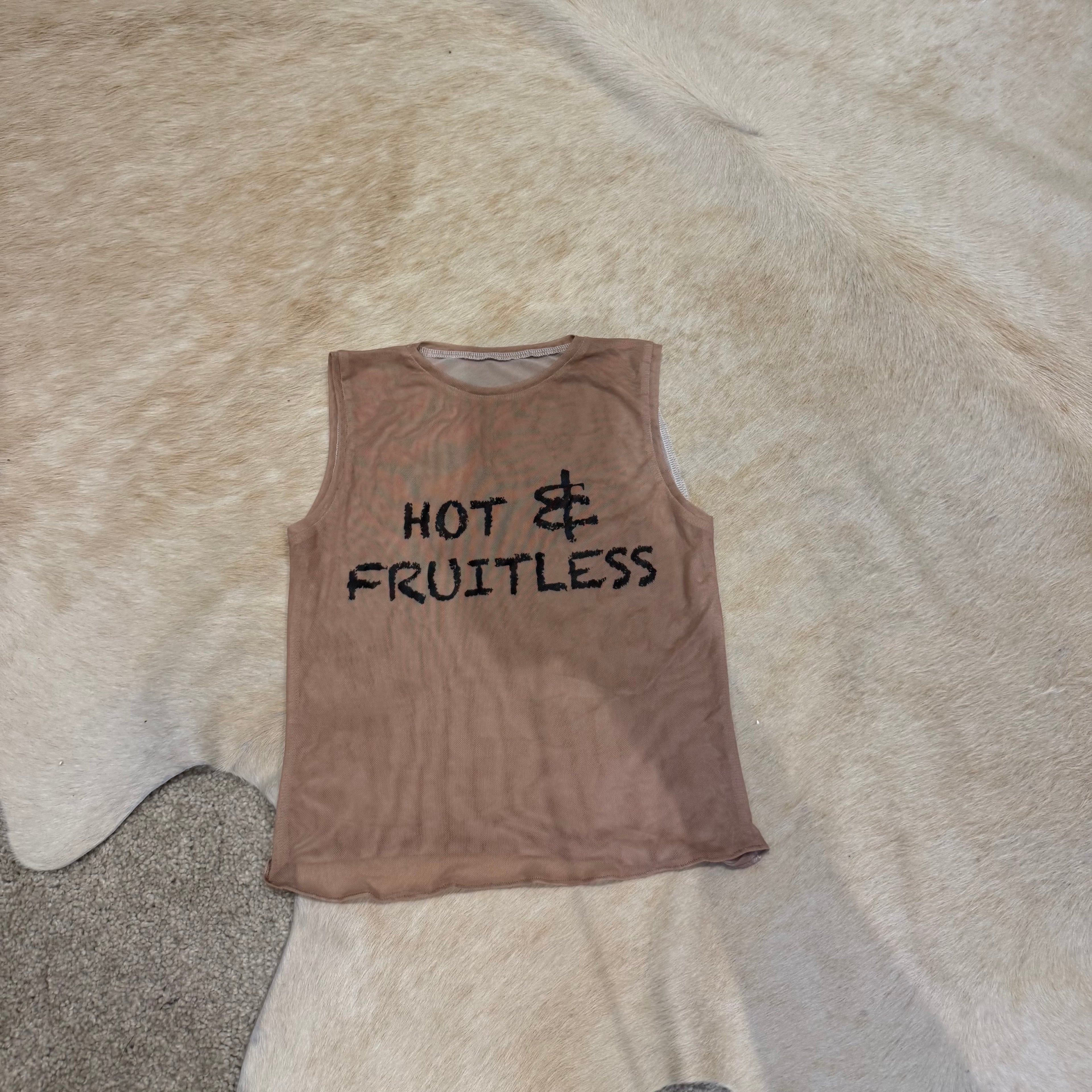 HOT & FRUITLESS TANK