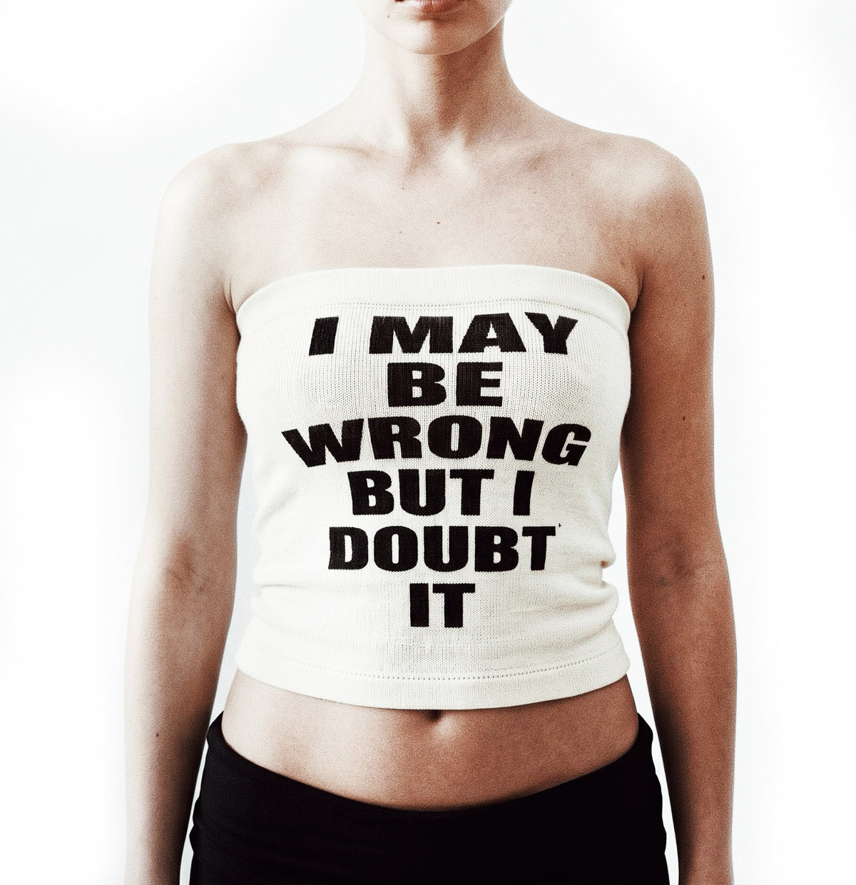 DOUBT IT TUBE TOP