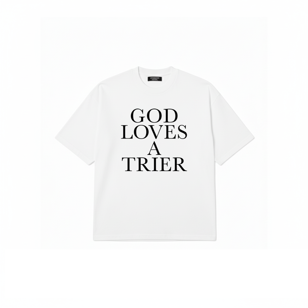 GOD LOVES A TRIER TEE